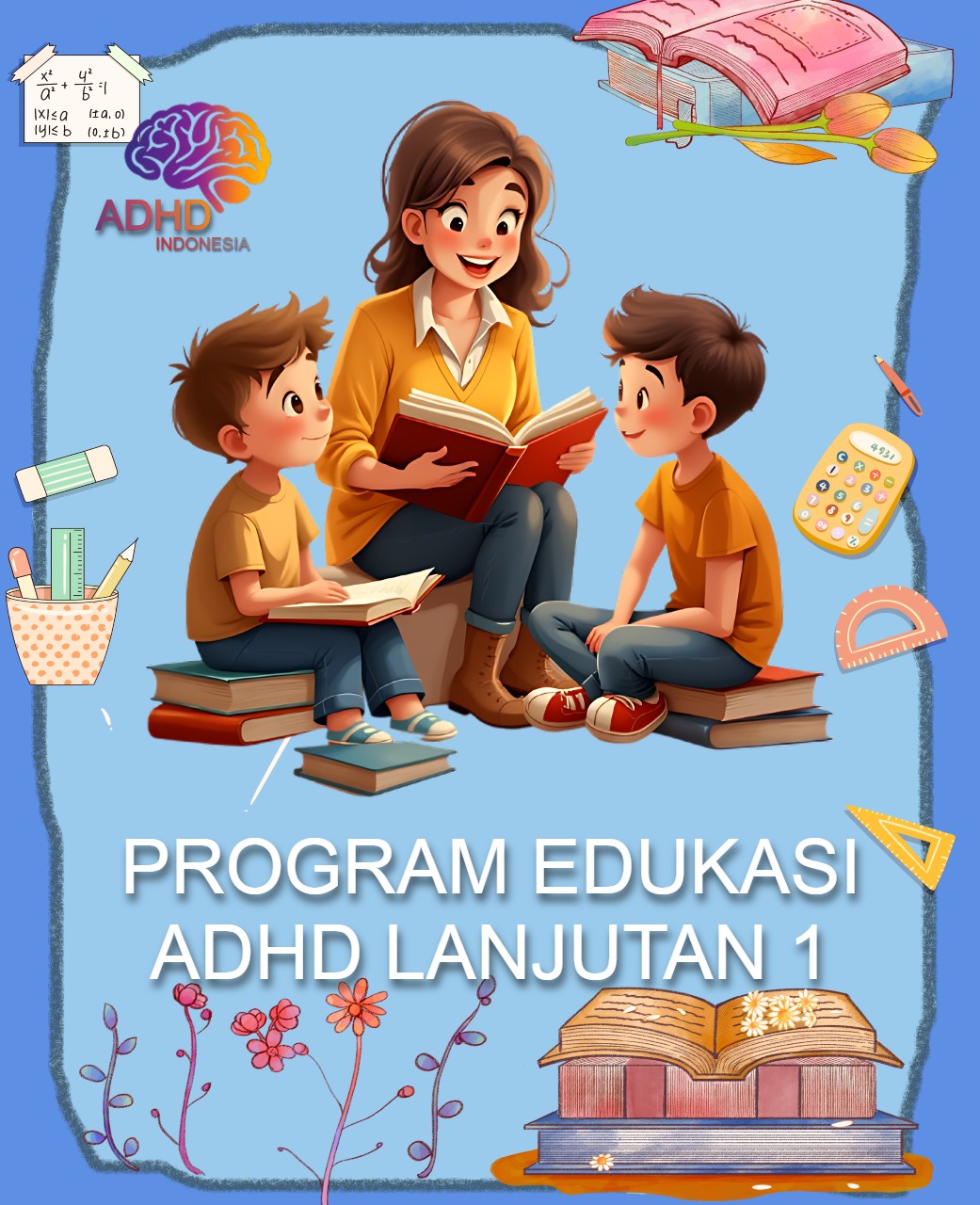 Program ADHD Indonesia Kota Malang Edukasi Lanjutan Tahap 1 untuk Orang Tua