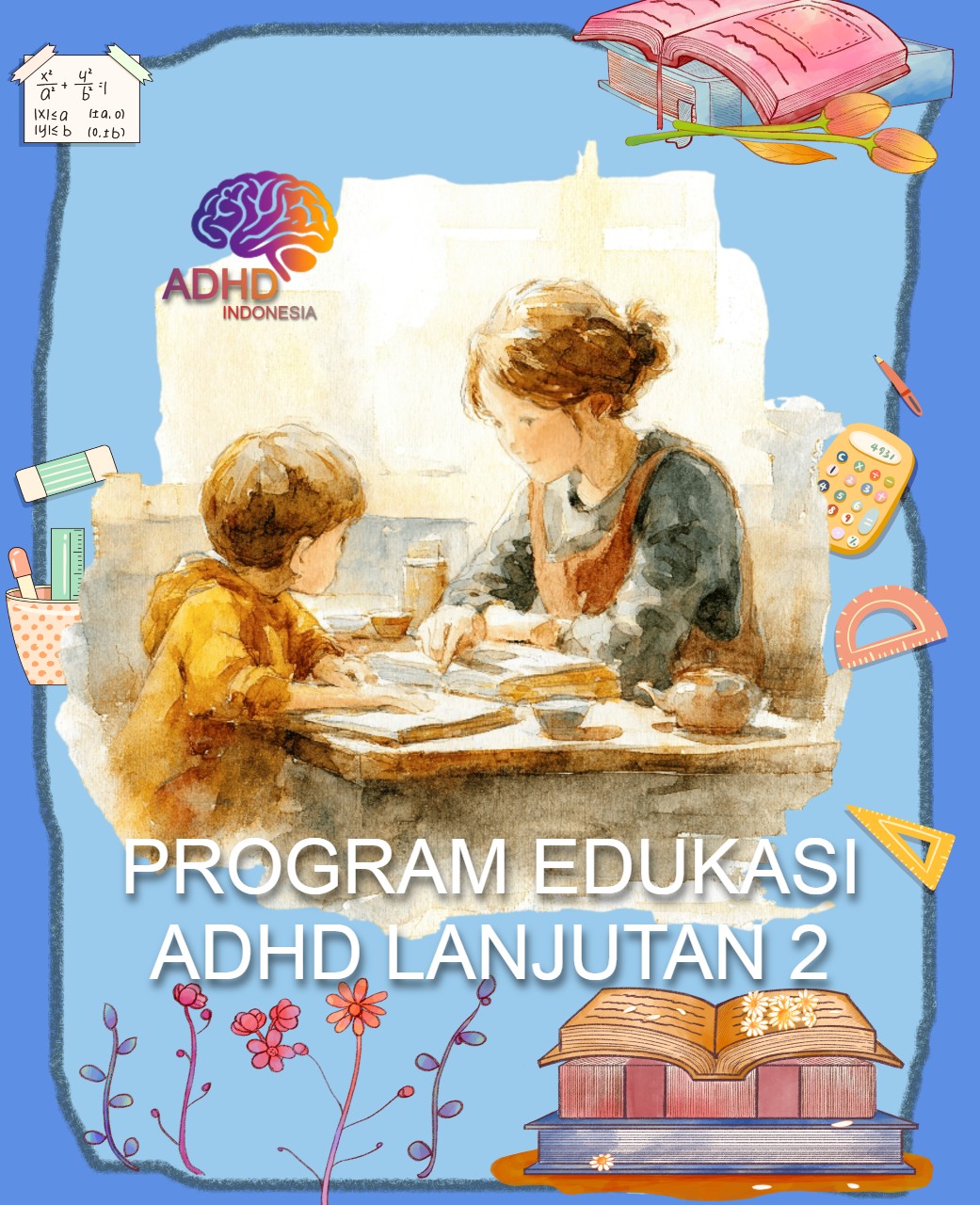 Program ADHD Indonesia Kota Malang Edukasi Lanjutan Tahap 2 untuk Orang Tua